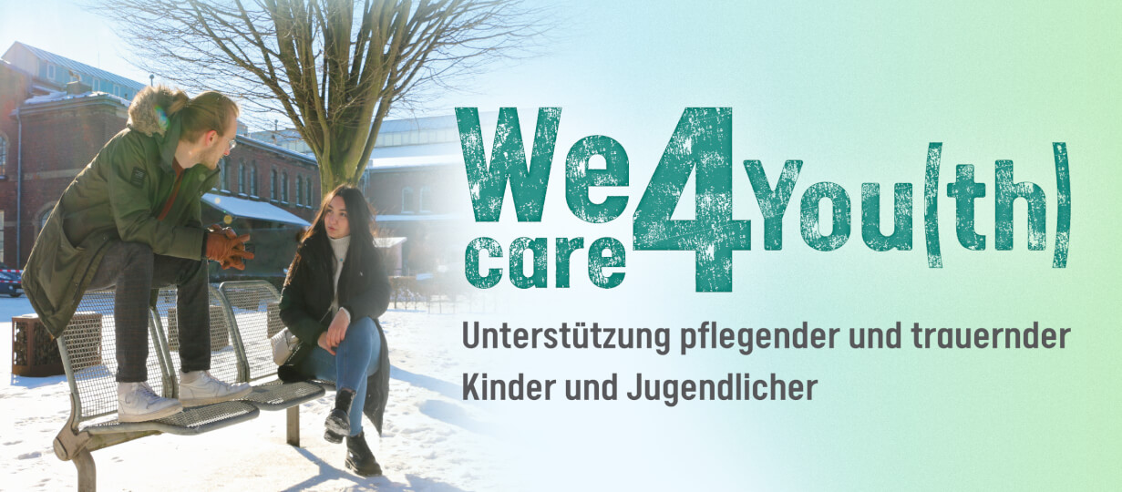 We care 4 you(th) - Unterstützung pflegender und trauernder Kinder und Jugendlicher
